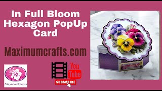 In Full Bloom Hexagon Pop UP card