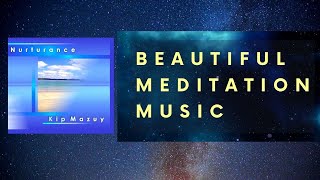 Kip Mazuy - Where We Disappear as One - from "Nurturance" | Relaxation Music | Meditation Music screenshot 5