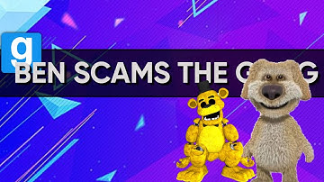 BEN SCAMMEED US! (Garrys Mod,Fnaf)-Maxinator
