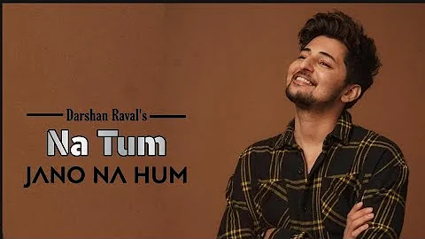 Na Tum Jano Na Hum - Darshan Raval | Darshan Raval Fever