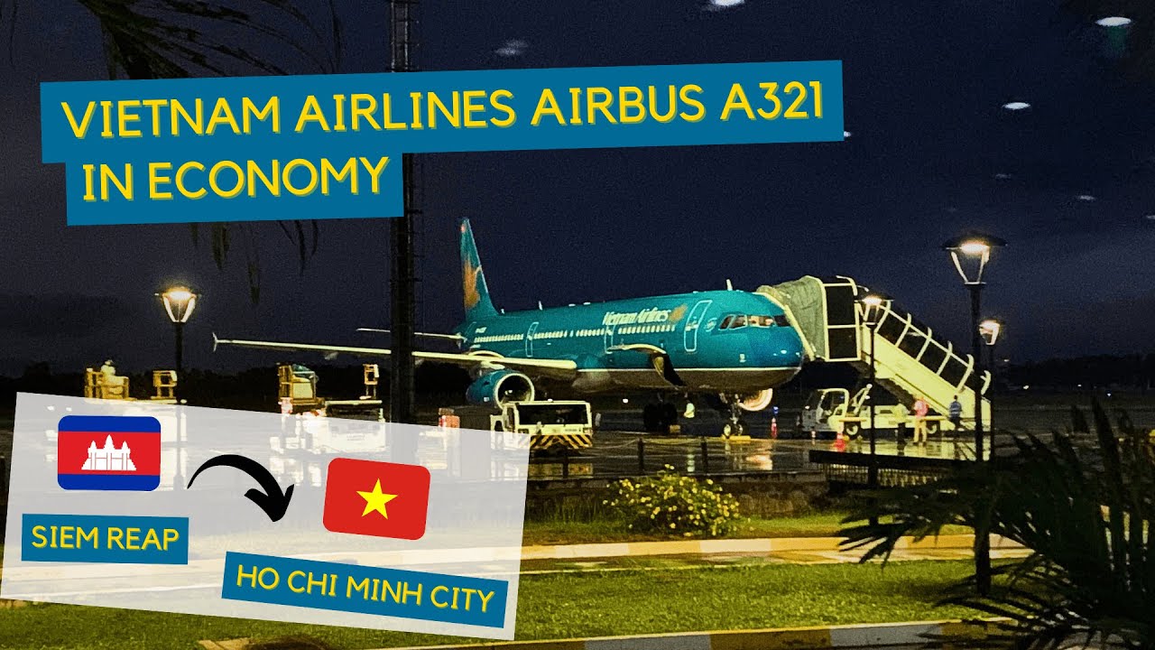 TRIP REPORT | Vietnam Airlines Airbus A321 (Economy) | Siem Reap - Ho ...