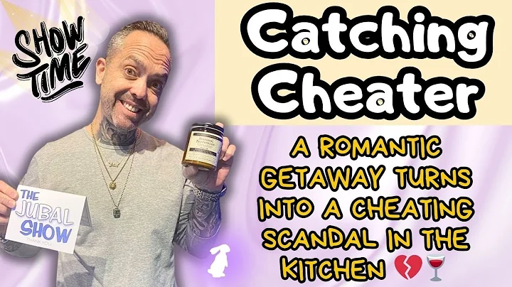 🎙️ Jubal Show A Romantic Getaway Turns Into a CHEATING SCANDAL in the Kitchen 💔 | To Catch A Cheater