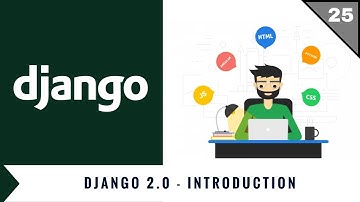 Django 2.0 Tutorials | 01 | Introduction & Installation