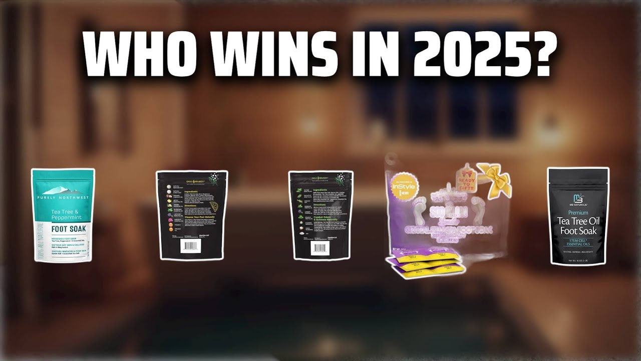 The Top 5 Best Foot Soak in 2025 - Must Watch Before Buying!