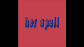 Leo Leonski  Her Spell original Edit