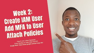 Week 2: Create IAM Users, Add MFA, Attach Policies