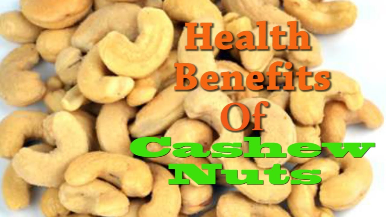 Amazing Benefits Of Cashew Nuts Health Benefits Of Cashew Nuts In