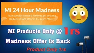 Mi Products only @ 1rs / Mi Madness offer is back / Step by step process!!!!!Expired