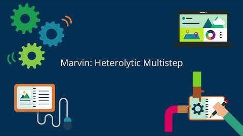 Mastering: Marvin: Heterolytic Multistep Example
