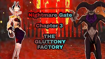 ||THE GLUTTONY FACTORY || Nightmare gate Chapter 3 Full Gameplay