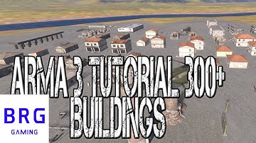 ARMA 3 Editor - TALKING TUTORIAL - 300+ buildings