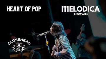CLOSEHEAD - HEART OF POP (PERCAYALAH) - LIVE AT MELODICA SHOWCASE