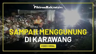 Video Sampah Menggunung di Karawang Jawa Barat Viral di Media Sosial, Netizen: Diviralkan Baru Kerja