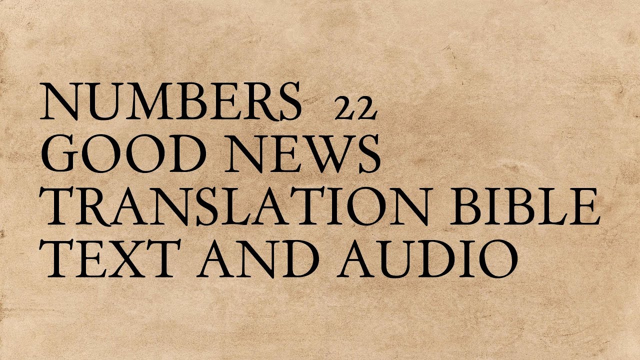 Numbers 22 - Good News Translation Bible - Text And Audio - YouTube