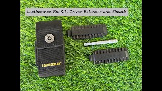 Gears Vlog # 4 - Leatherman Bit Kit, Extender and Sheath