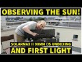 Let's observe THE SUN! SolarMax II Unboxing and First Light