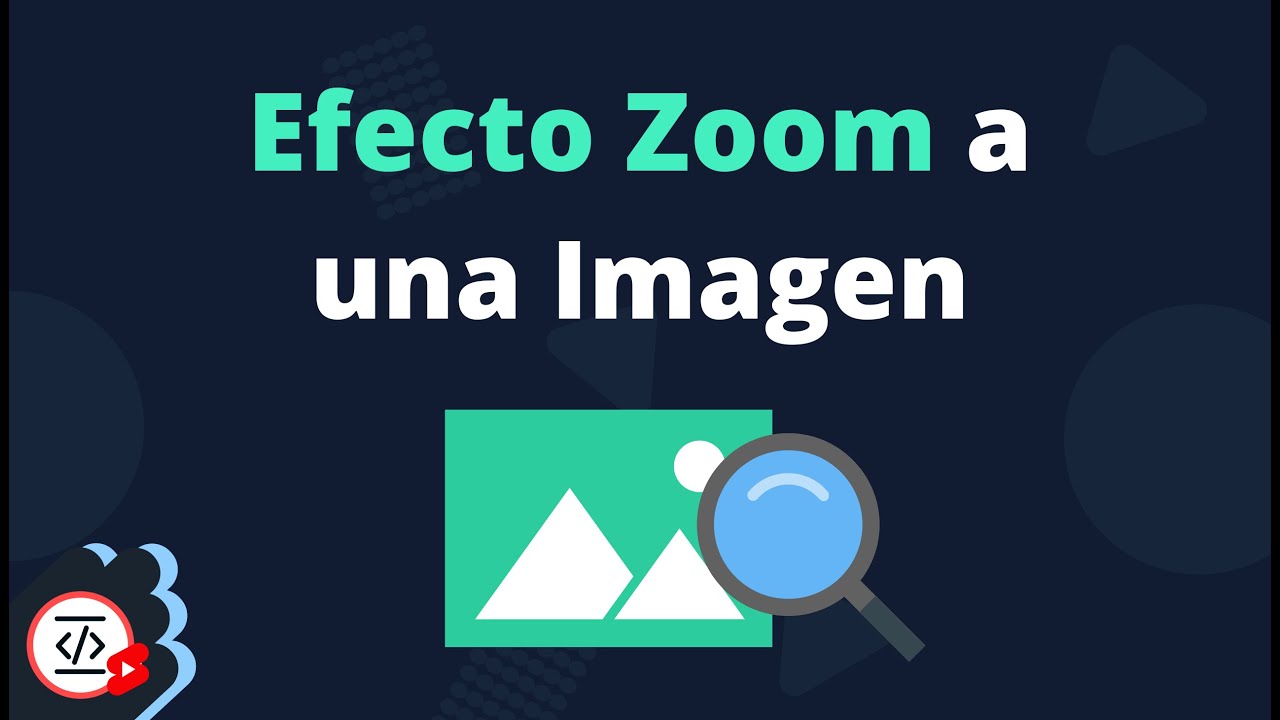 Efecto Zoom a una Imagen con Html y Css Efecto Hover en menos de un