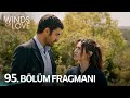 Rüzgarlı Tepe 95. Bölüm Fragmanı | Winds of Love Episode 95 Promo