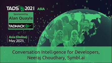 Conversation Intelligence for Developers, Neeraj Choudhary, Symbl.ai