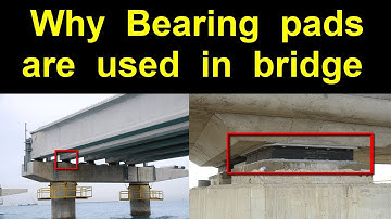What are bearing pads || Function of bearing pads in bridge construction