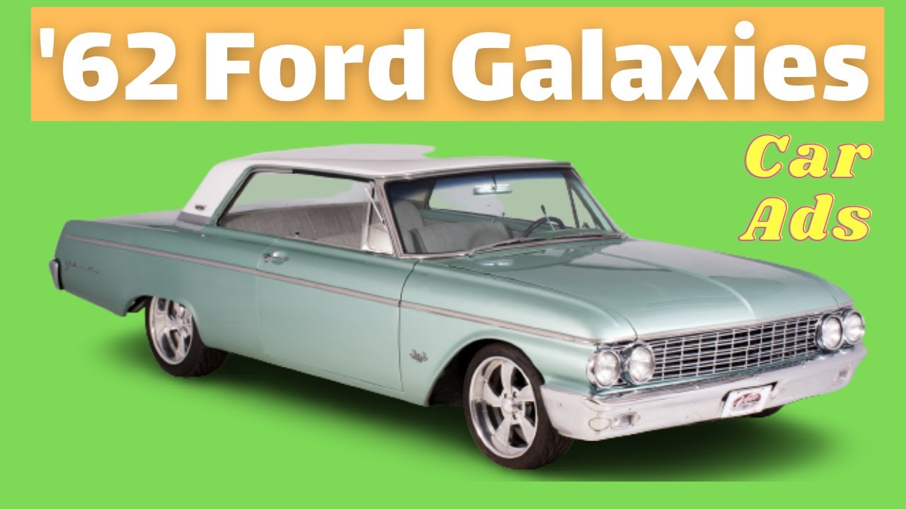 Great 1962 Ford Galaxie Commercials! [Galaxie 500] - YouTube