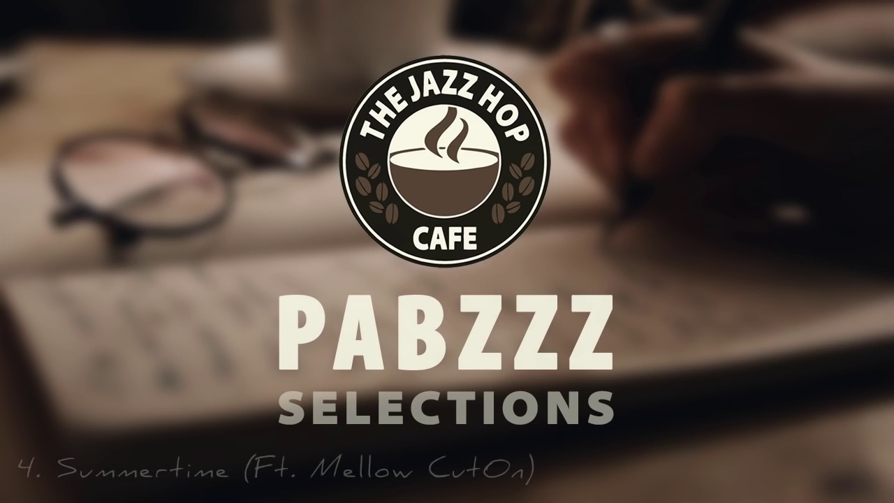 Pabzzz Selections Hip Hop ' Jazz ' Chill Beats