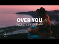 Madism - Over You (Lyrics) ft. Philip Strand