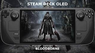 Steam Deck OLED / Bloodborne - Native Linux Port Performance / SteamOS 3.9.2