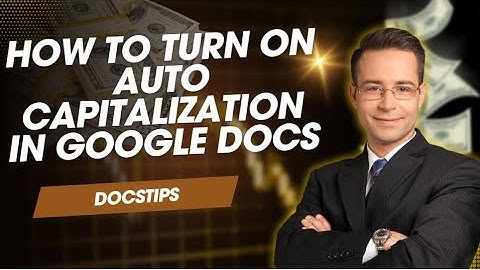 How to turn on auto capitalization in Google Docs