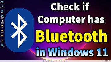 How to Check if Computer has Bluetooth in Windows 11