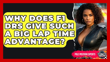 Why Does F1 DRS Give Such A Big Lap Time Advantage? - Pole Position Experts