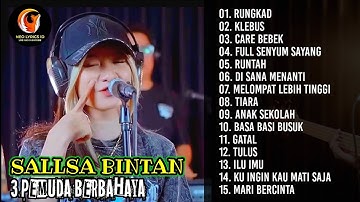 (CARE BEBEK, KLEBUS, RUNGKAD) SALLSA BINTAN FT 3 PEMUDA BERBAHAYA I SKA REGGAE I FULL ALBUM MP3 2023