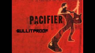 Pacifier (Shihad)-Bullitproof