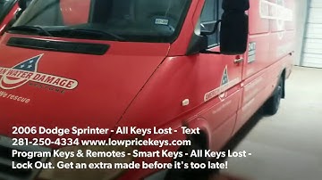 Locksmith Houston Katy Sugar Land - 2006 Dodge Sprinter - All Keys Lost