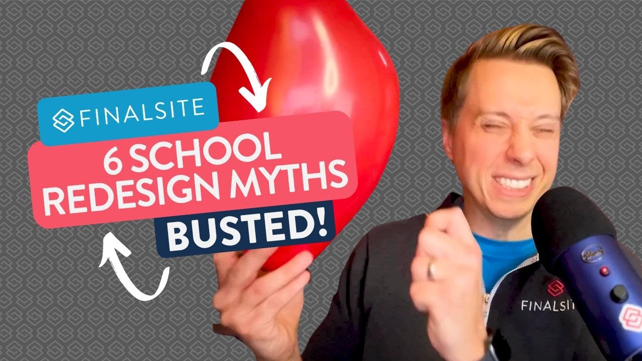 6 School Website Redesign Myths BUSTED! | Finalsite