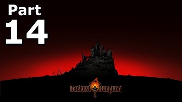 Darkest Dungeon Playthrough [Blind] | Darkest Difficulty | #14