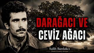 Darağacı Ve Ceviz Ağacı Deniz Gezmiş’e İthafen Salih Bardakcı