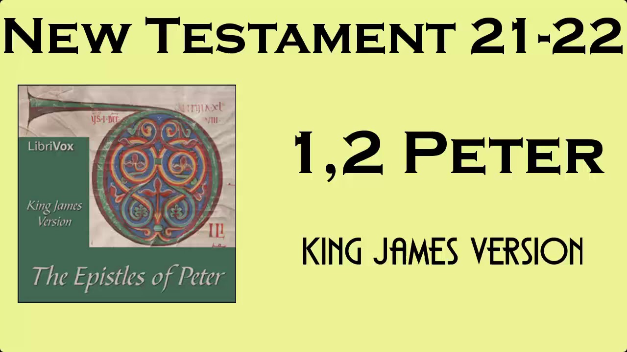 Bible Kjv Nt 21 22 12 Peter King James Version Audio