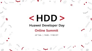 #HDD2020 Huawei Developer Day Online Summit - 24th February 2020 [FULL]