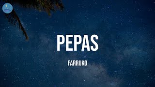 Pepas - Farruko (Lyrics)