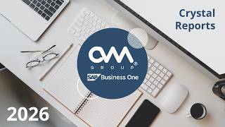 Crystal Reports 2026 - SAP Business One | CVM Group