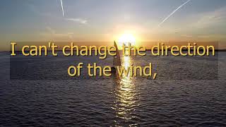 Quote I Cant Change The Direction Of The Wind --Jimmy Dean