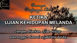 KETIKA UJIAN KEHIDUPAN MELANDA - Renungan Malam - Kornelius Nugroho - Terang Jalanku 2025