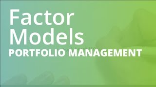 Factor Models | Portfolio Management (FINC201)