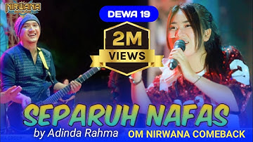 Separuh Nafas ( dewa 19 ) - Adinda Rahma // Om Nirwana Comeback live Expo ngoro Jombang