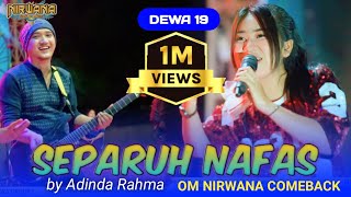 Separuh Nafas dewa 19 - Adinda Rahma/ Om Nirwana Comeback live Expo ngoro Jombang