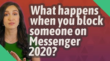 What happens when you block someone on Messenger 2020?