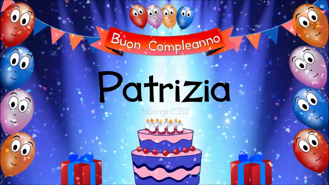 Tanti Auguri Di Buon Compleanno Patrizia Youtube