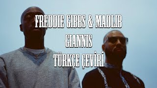 Freddie Gibbs &amp; Madlib - Giannis (feat. Anderson .Paak) [Türkçe Altyazılı]