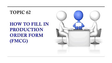 DINGTALK TOPIC 62 : HOW TO FILL IN PRODUCTION ORDER FORM (FMCG)